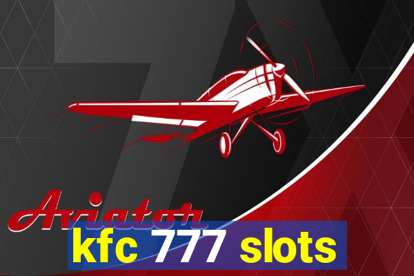 kfc 777 slots